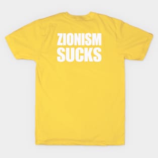 Zionism Sucks - White - Double-sided T-Shirt